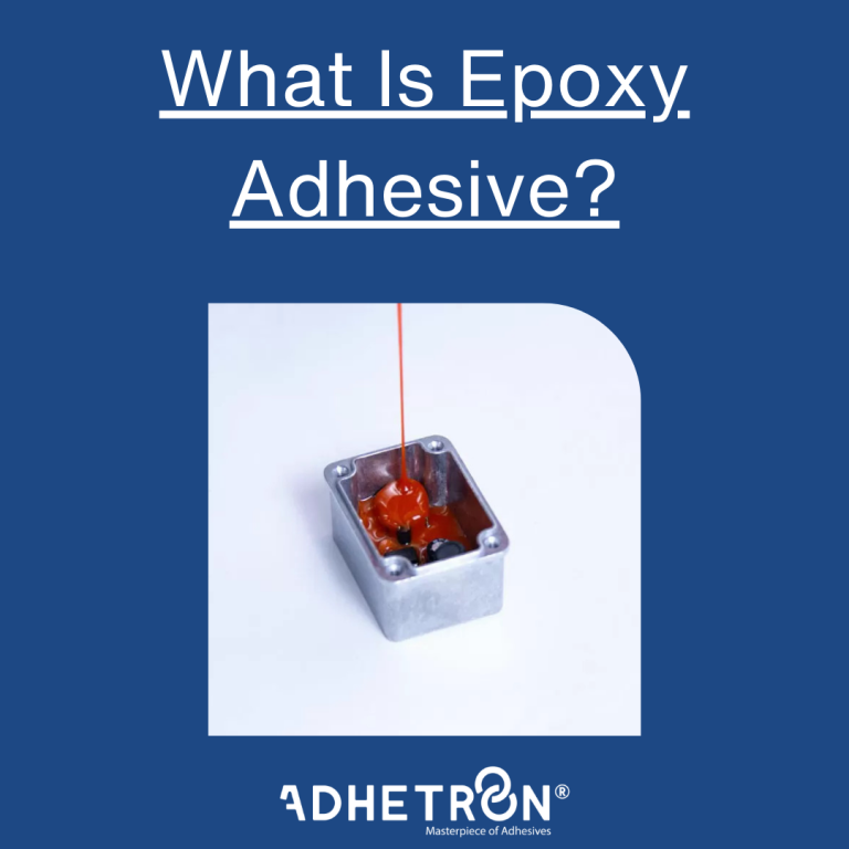 What Is Epoxy Adhesive