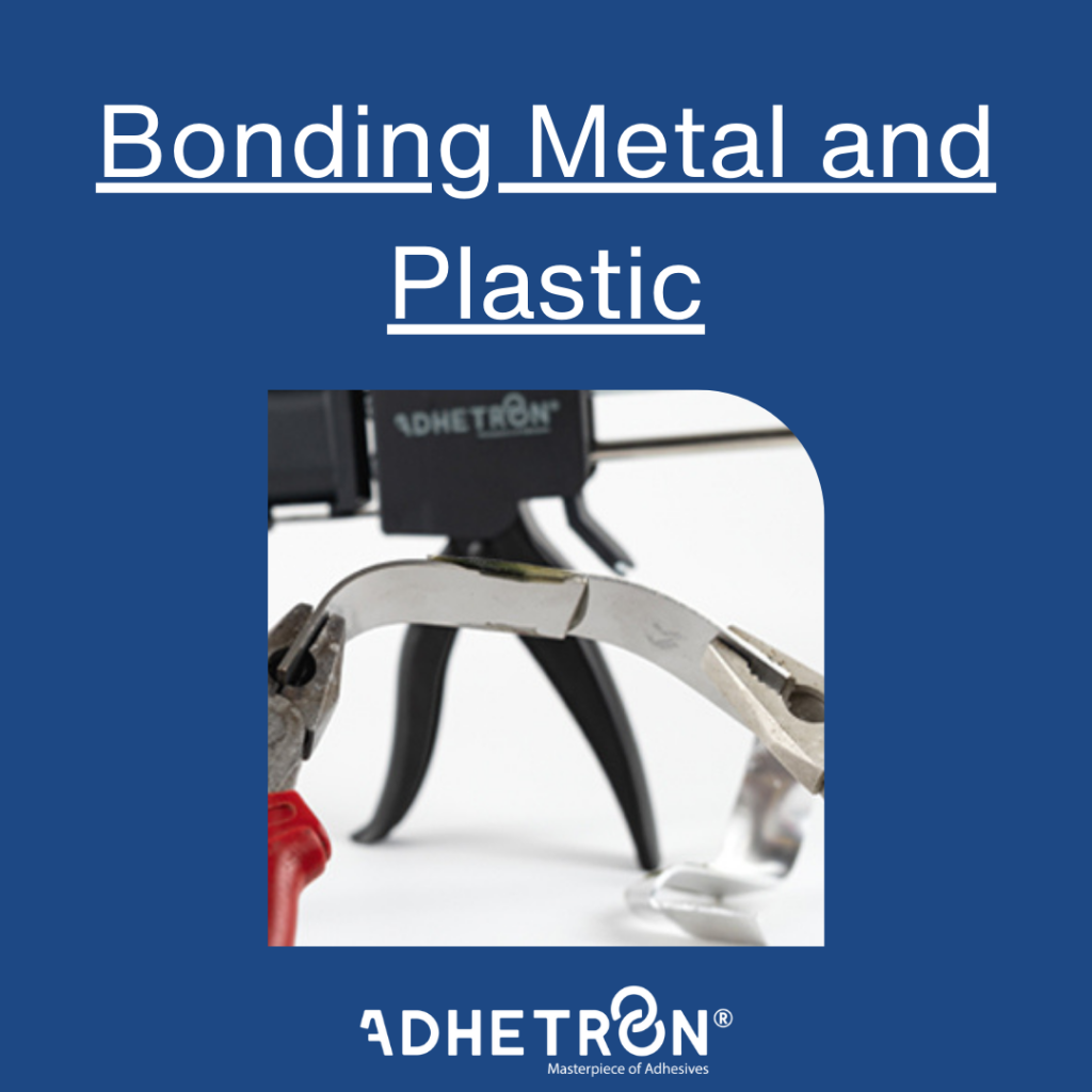 Bonding Metal and Plastic